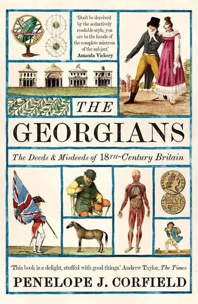 Produktbild: The Georgians - The Deeds and Misdeeds of 18th-Century Britain