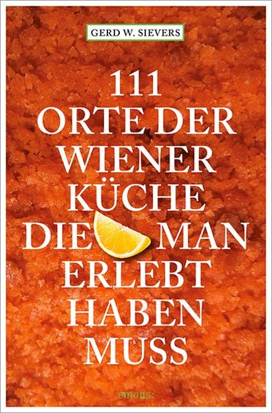 Produktbild: 111 Orte der Wiener K&uuml;che, die man gesehen haben muss