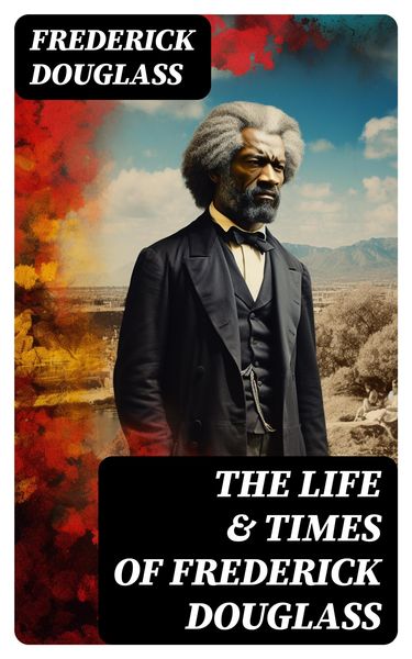 Produktbild: The Life & Times of Frederick Douglass