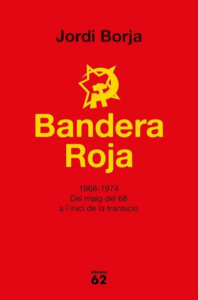 Produktbild: Bandera roja, 1968-1974 : del maig del 68 a l'inici de la transici&oacute;