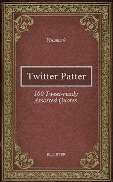 Produktbild: Twitter Patter: 100 Tweet-ready Assorted Quotes - Volume 9