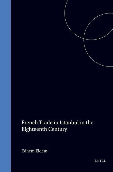 Produktbild: French Trade in Istanbul in the Eighteenth Century