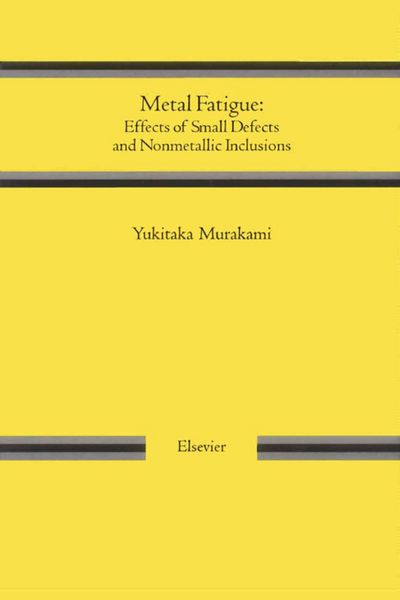 Produktbild: Metal Fatigue: Effects of Small Defects and Nonmetallic Inclusions