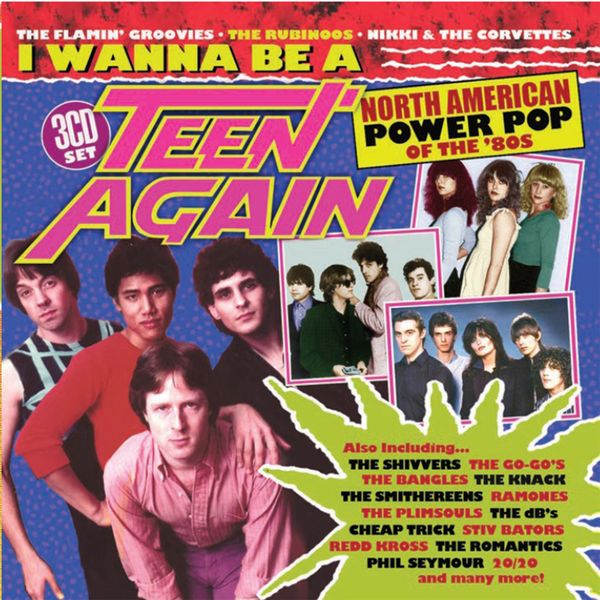 Produktbild: I Wanna Be A Teen Again-American Power Pop 1980-89
