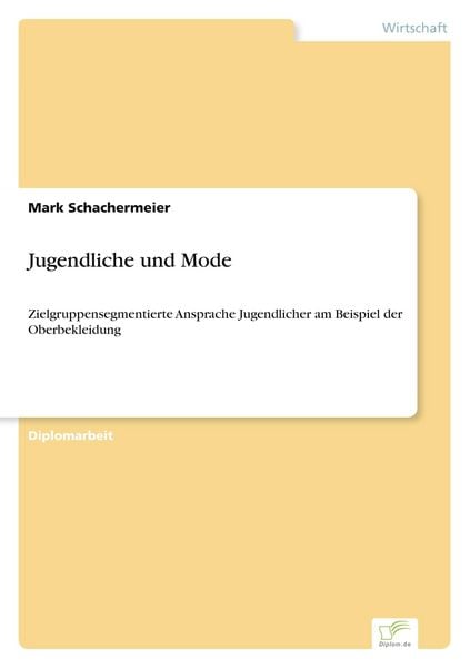 Jugendliche und Mode, Taschenbuch von Mark Schachermeier, GRIN, 9783838675022