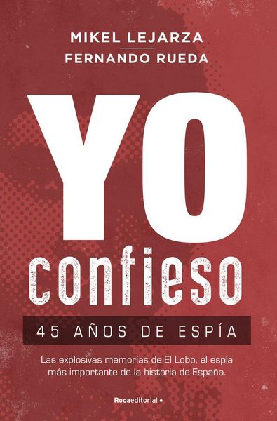 Produktbild: Yo confieso : 45 a&ntilde;os de esp&iacute;a