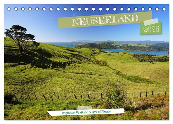 Neuseeland - Regionen Waikato und Bay of Plenty (Tischkalender 2026 DIN A5 quer), CALVENDO Monatskalender