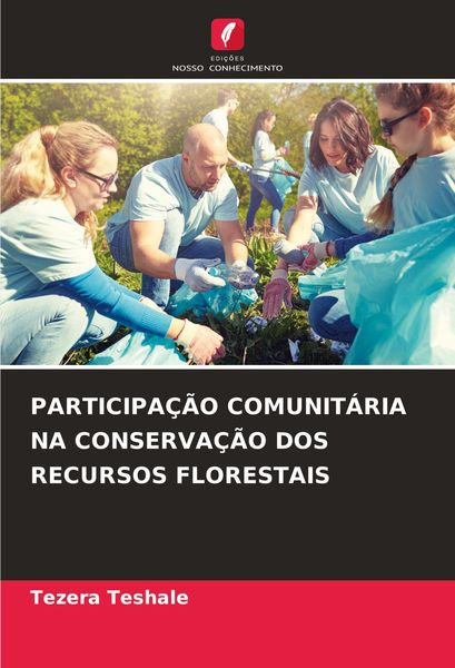 Produktbild: Participa&ccedil;&atilde;o Comunit&aacute;ria Na Conserva&ccedil;&atilde;o Dos Recursos Florestais