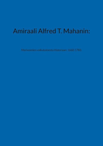Produktbild: Amiraali Alfred T. Mahanin: