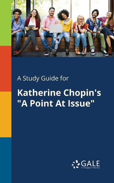 Produktbild: A Study Guide for Katherine Chopin's "A Point At Issue"