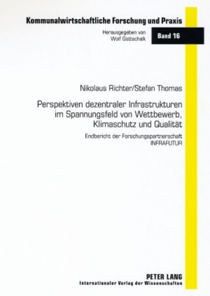 Produktbild: Perspektiven dezentraler Infrastrukturen im Spannungsfeld von Wettbewerb, Klimaschutz und Qualit&auml;t