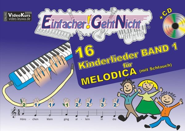 Einfacher!-Geht-Nicht: 16 Kinderlieder BAND 1 – für MELODICA (mit Schlauch) mit CD