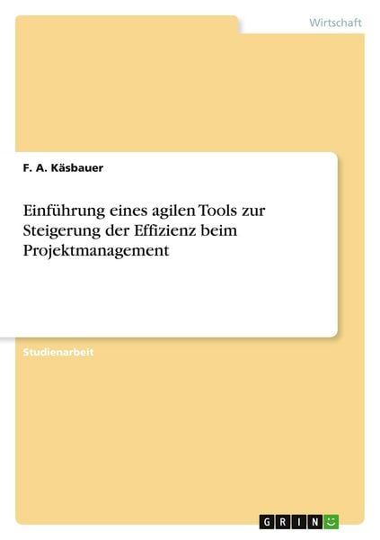Produktbild: Einf&uuml;hrung eines agilen Tools zur Steigerung der Effizienz beim Projektmanagement