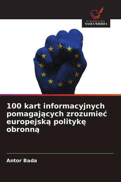Produktbild: 100 kart informacyjnych pomagaj&iquest;cych zrozumie&iquest; europejsk&iquest; polityk&iquest; obronn&iquest;
