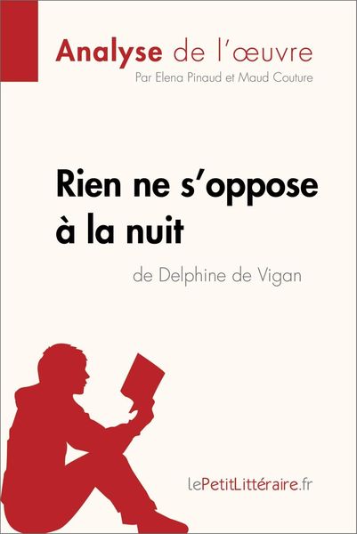 Produktbild: Rien ne s'oppose &agrave; la nuit de Delphine de Vigan (Analyse de l'oeuvre)