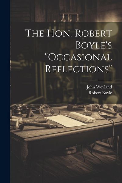 Produktbild: The Hon. Robert Boyle's "occasional Reflections"