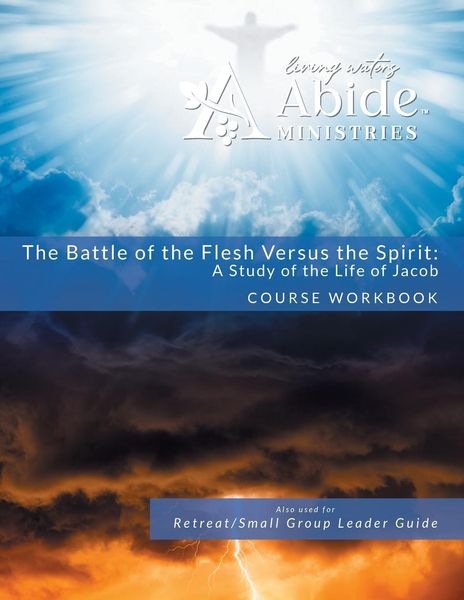 Produktbild: The Battle of the Flesh vs. The Spirit - A Study of the Life of Jacob - Workbook (& Leader Guide)