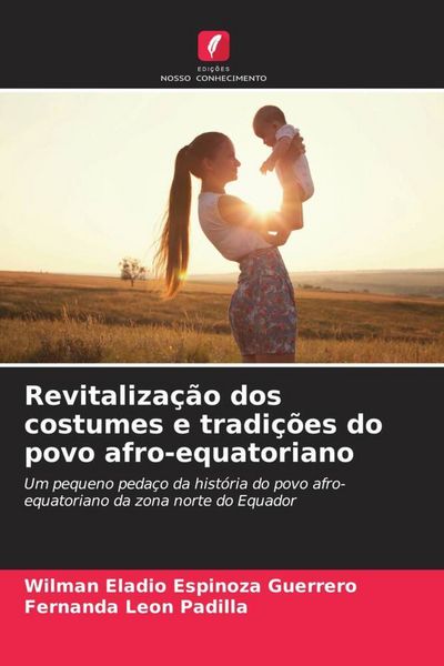 Produktbild: Revitaliza&ccedil;&atilde;o dos costumes e tradi&ccedil;&otilde;es do povo afro-equatoriano