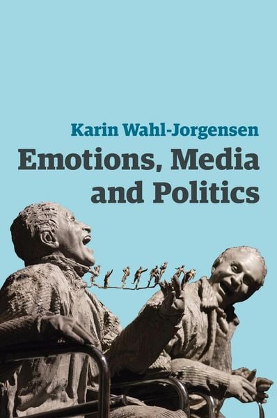 Produktbild: Emotions, Media and Politics