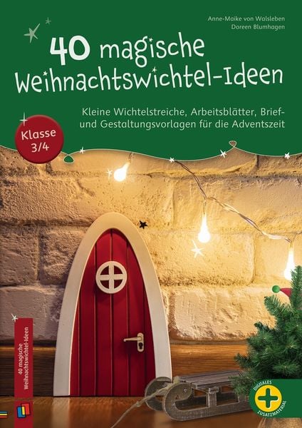 40 magische Weihnachtswichtel-Ideen, Klasse 3/4, Geheftet von Doreen Blumhagen , Anne-Maike Walsleben, Verlag an der Ruhr, 9783834666710