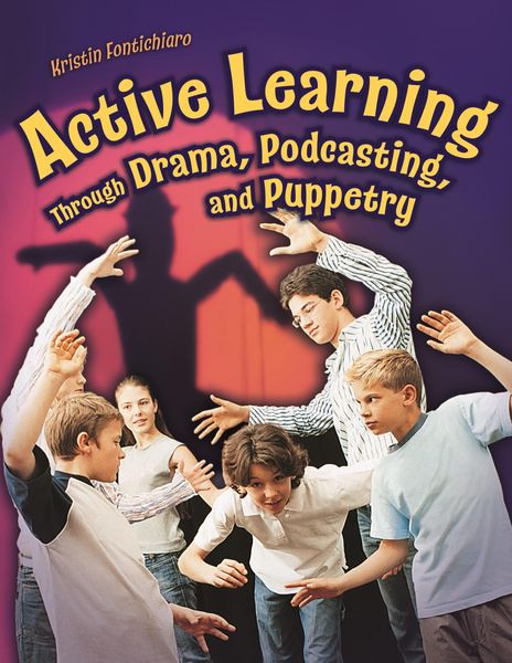 Produktbild: Active Learning Through Drama, Podcasting, and Puppetry