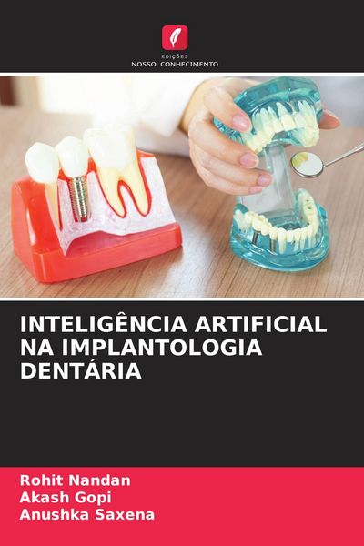 Produktbild: INTELIG&Ecirc;NCIA ARTIFICIAL NA IMPLANTOLOGIA DENT&Aacute;RIA