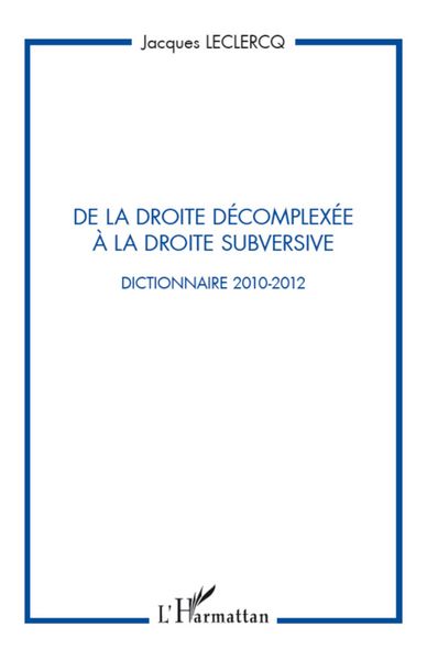 Produktbild: De la droite d&eacute;complex&eacute;e &agrave; la droite subversive
