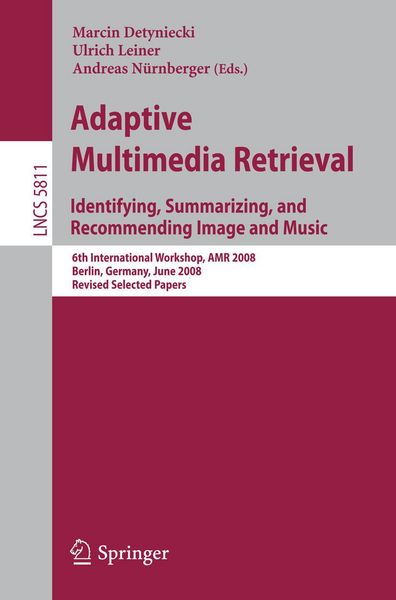Produktbild: Adaptive Multimedia Retrieval: Identifying, Summarizing, and Recommending Image and Music