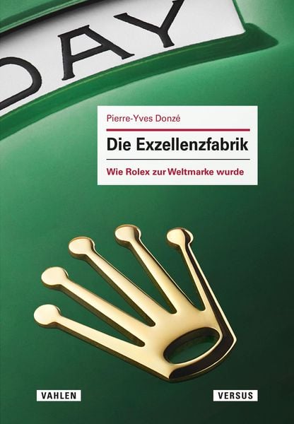 Produktbild: Die Exzellenzfabrik - Wie Rolex zur Weltmarke wurde