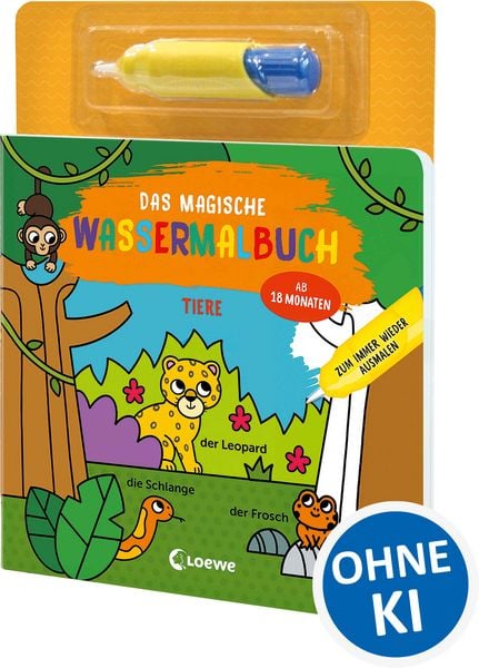 Das magische Wassermalbuch - Tiere, Gebundene Ausgabe von , Loewe, 978-3-7432-2214-4
