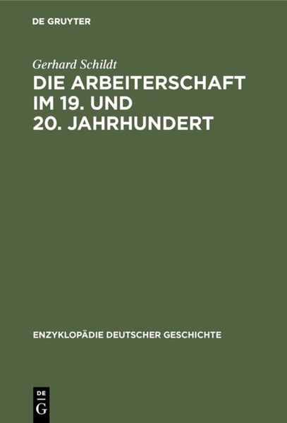 Produktbild: Die Arbeiterschaft im 19. und 20. Jahrhundert