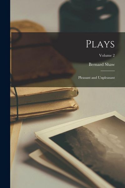 Produktbild: Plays: Pleasant and Unpleasant; Volume 2