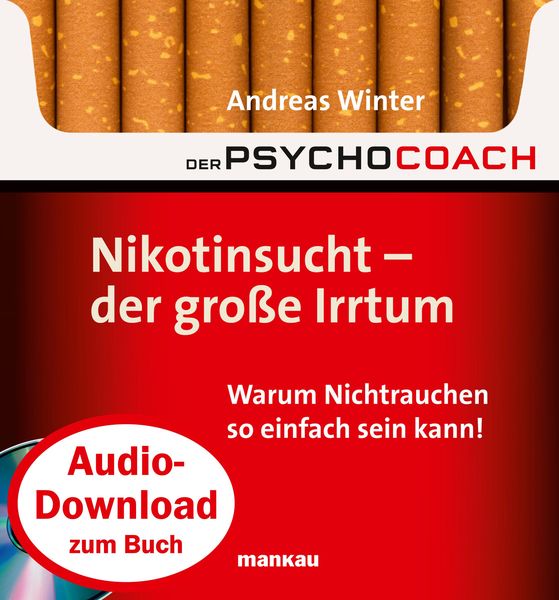 Starthilfe-Hörbuch-Download zum Buch 'Der Psychocoach 1: Nikotinsucht - der große Irrtum' - Andreas Winter, Audio, 4057664033871