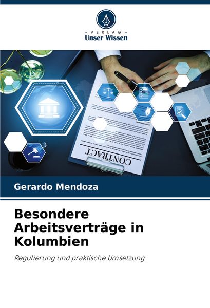 Besondere Arbeitsverträge in Kolumbien, Taschenbuch von Gerardo Mendoza, Verlag Unser Wissen, 9786207230693