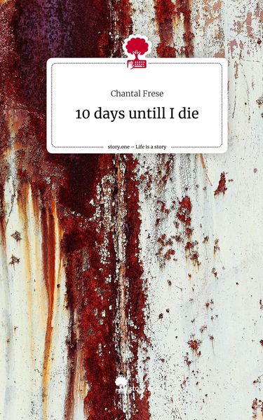 Produktbild: 10 days untill I die. Life is a Story - story.one