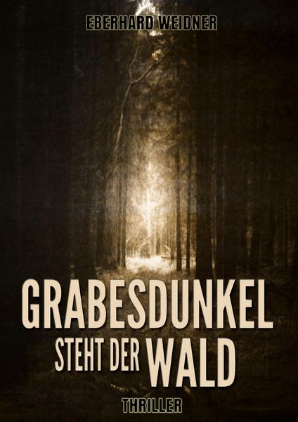 Grabesdunkel steht der Wald