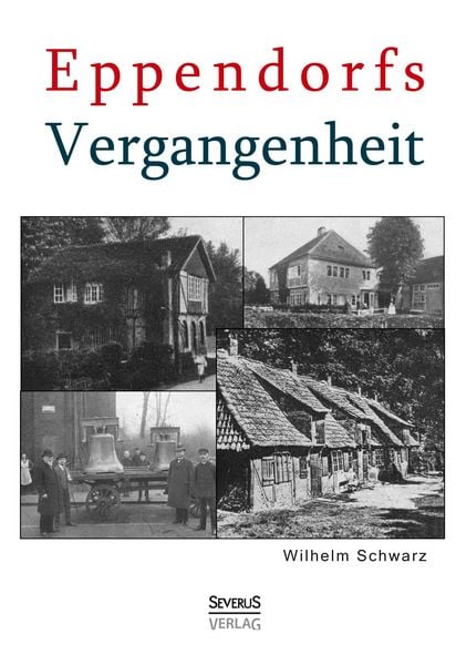 Produktbild: Eppendorfs Vergangenheit. Die Geschichte von Eppendorf