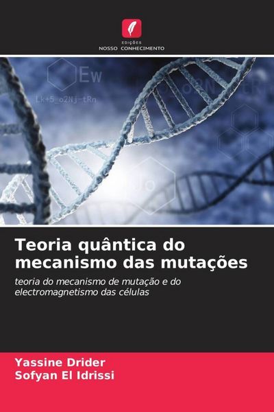Produktbild: Teoria qu&acirc;ntica do mecanismo das muta&ccedil;&otilde;es