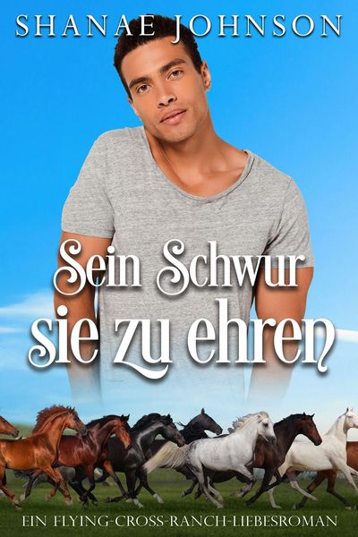 Produktbild: Sein Schwur, sie zu ehren (Ein Flying-Cross-Ranch-Liebesroman, #2)