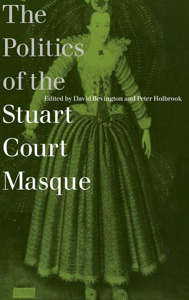 Produktbild: The Politics of the Stuart Court Masque