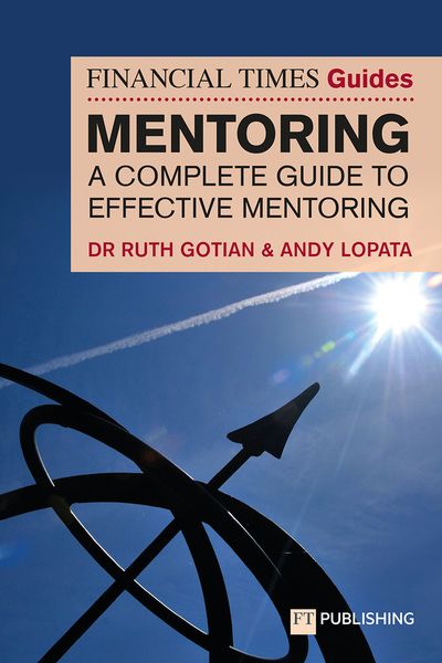 Produktbild: The Financial Times Guide to Mentoring: A complete guide to effective mentoring