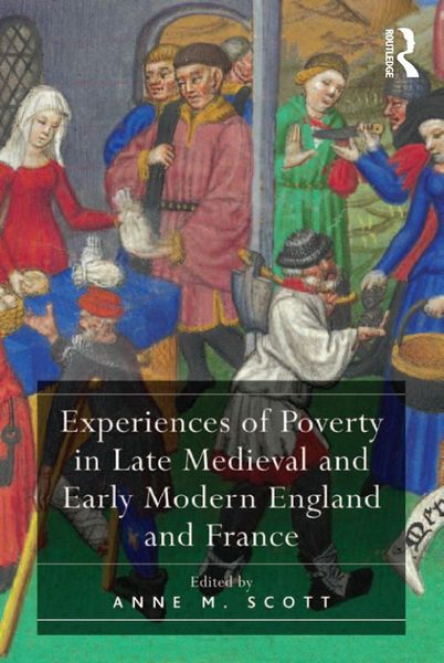 Produktbild: Experiences of Poverty in Late Medieval and Early Modern England and France