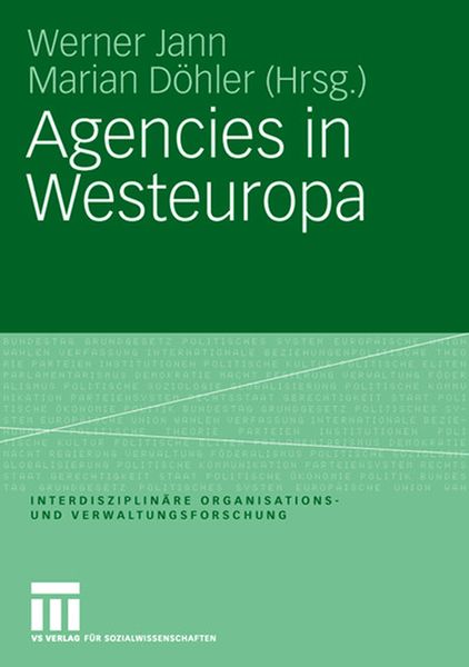 Agencies in Westeuropa, Taschenbuch von Werner Jann , Marian Döhler, VS Verlag für Sozialwissenschaften, 9783531154220