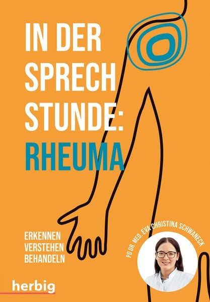 In der Sprechstunde: Rheuma, Taschenbuch von Eva Christina Schwaneck, Herbig in der Franckh-Kosmos Verlags-GmbH & Co. KG, 978-3-96859-055-4
