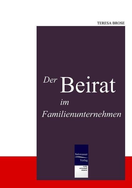 Der Beirat im Familienunternehmen, Taschenbuch von Teresa Brose, EHV Academicpress, 9783937686516
