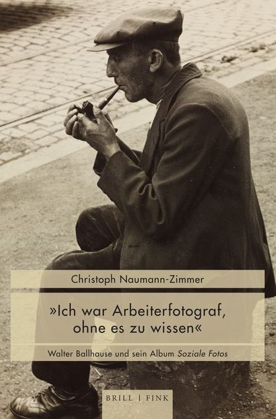 Produktbild: &bdquo;Ich war Arbeiterfotograf, ohne es zu wissen&ldquo;