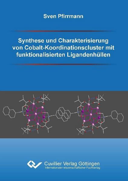 Produktbild: Synthese und Charakterisierung von Cobalt-Koordinationscluster mit funktionalisierten Ligandenh&uuml;llen