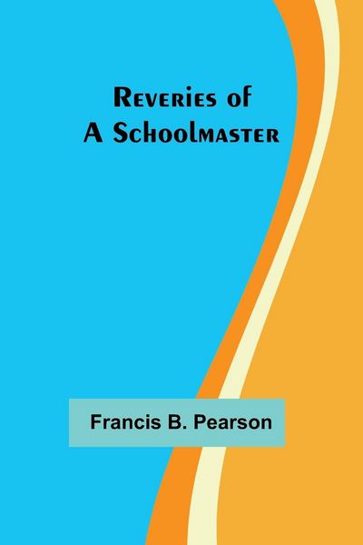 Produktbild: Reveries of a Schoolmaster