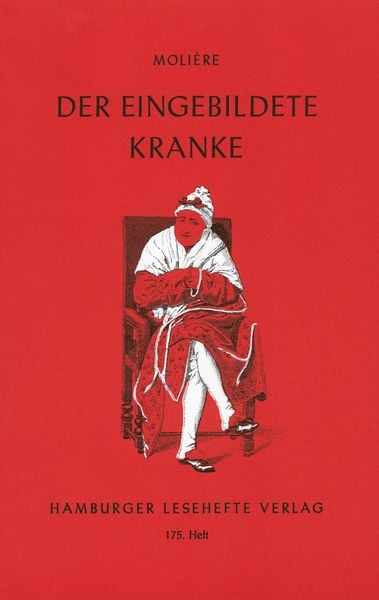 Der eingebildete Kranke, Taschenbuch von Molière, Hamburger Lesehefte, 978-3-87291-174-2