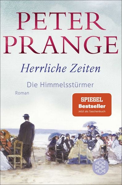 Herrliche Zeiten - Die Himmelsstürmer, Taschenbuch von Peter Prange, Fischer Taschenbuch Verlag, 978-3-596-70636-5